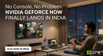 No Console, No Problem: Nvidia GeForce Now Finally Lands in India